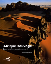 Giovanni Giuseppe Bellani - Afrique sauvage - Portrait d'un paradis menacé.