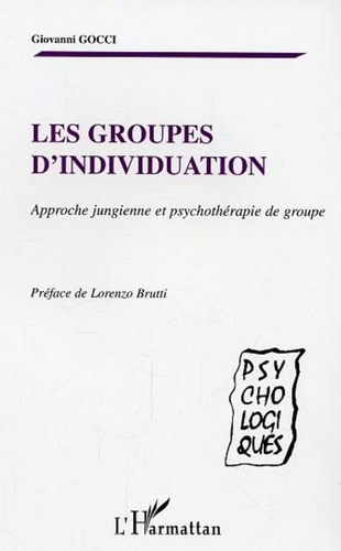 Giovanni Gocci - Les groupes d'individuation - Approche jungienne et psychothérapie de groupe.
