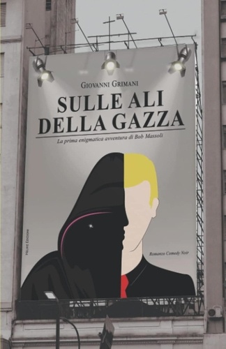  Giovanni Grimani - Sulle ali della gazza: La prima enigmatica avventura di Bob Massoli.