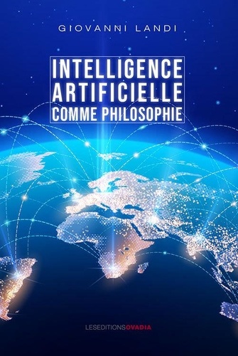 Giovanni Landi - Intelligence Artificielle comme Philosophie.