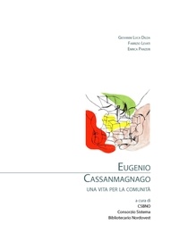 Giovanni Luca Dildai et Fabrizio Levati - Eugenio Cassanmagnago. Una vita per la comunità.