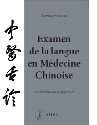 Giovanni Maciocia - Examen de la langue en médecine chinoise.