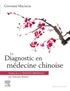 Giovanni Maciocia - Le Diagnostic en médecine chinoise.