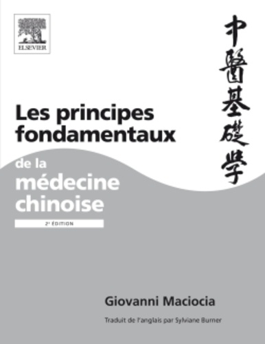 Giovanni Maciocia - Les principes fondamentaux de la médecine chinoise.