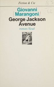 Giovanni Marangoni - George Jackson Avenue.
