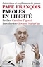 Giovanni Maria Vian - Pape François, paroles en liberté - Interviews et conférences de presse.