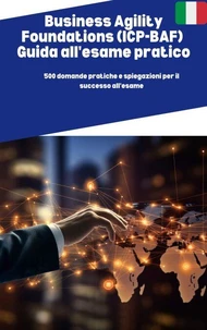Business Agility Foundations (ICP-BAF)  Guida all'esame pratico