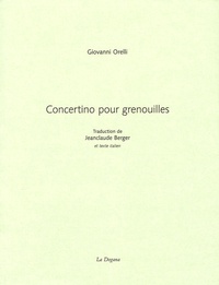 Giovanni Orelli - Concertino pour grenouilles.