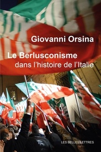 Giovanni Orsina - Le berlusconisme dans l'histoire de l'Italie.