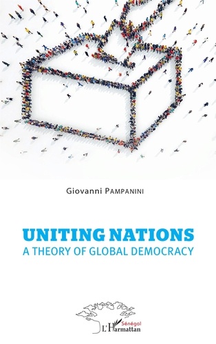 Uniting Nations. A theory of global democracy