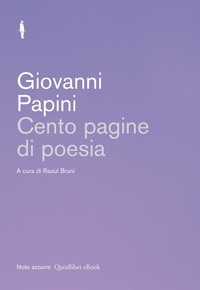 Giovanni Papini et Raoul Bruni - Cento pagine di poesia.