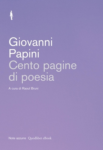 Giovanni Papini et Raoul Bruni - Cento pagine di poesia.