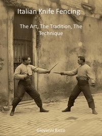  Giovanni Ricco - Italian Knife Fencing: The Art, The Tradition, The Technique - Western Martial Arts, #2.