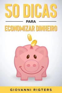 50 Dicas Para Economizar Dinheiro