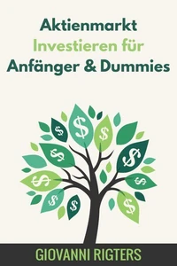 Aktienmarkt Investieren für Anfänger &amp; Dummies
