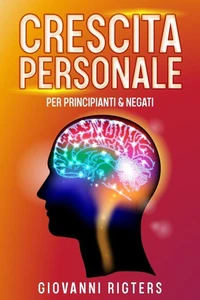 Crescita personale per principianti &amp; negati