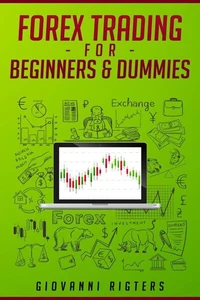 Forex Trading for Beginners &amp; Dummies