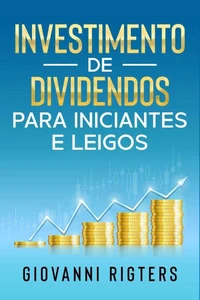 Investimento de Dividendos Para Iniciantes e Leigos