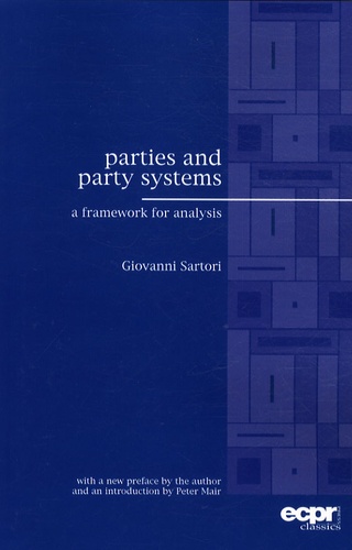 Giovanni Sartori - Parties and Party Systems - A Framework for Analysis.
