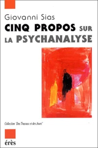 Giovanni Sias - Cinq Propos Sur La Psychanalyse.