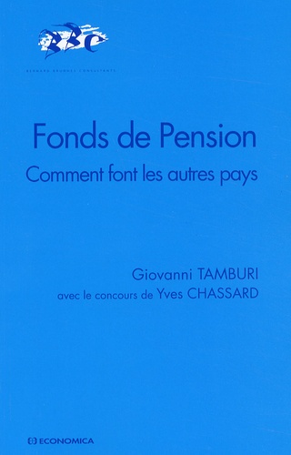 Giovanni Tamburi et Yves Chassard - Fonds De Pension. Comment Font Les Autres Pays.