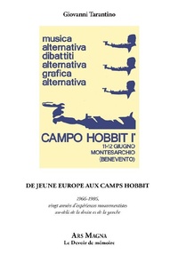 Giovanni Tarantino - De Jeune Europe aux camps Hobbit - 1966-1986, vingt années d'expériences mouvementistes au-delà de la droite et de la gauche.