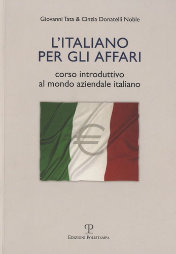 Giovanni Tata - L'italiano per gli affari - Corso introduttivo al mondo aziendale italiano.