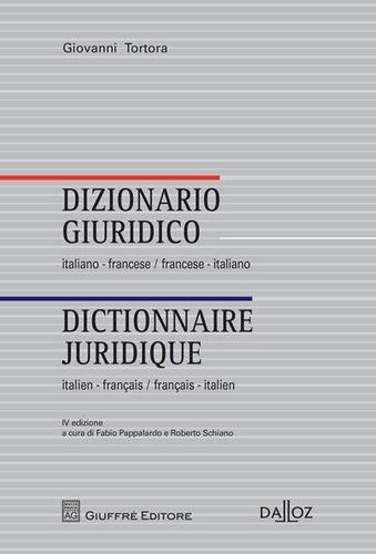 Giovanni Tortora - Dictionnaire juridique : italien-français, français-italien.