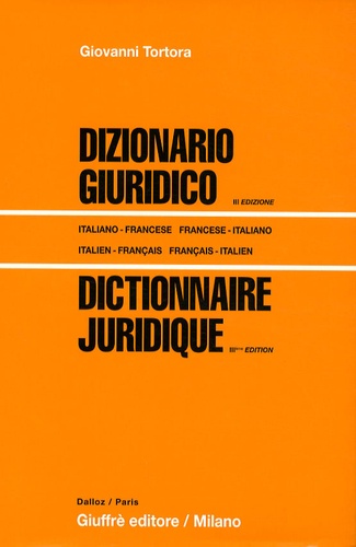 Giovanni Tortora - Dictionnaire juridique - Edition bilingue français-italien/italien-français.