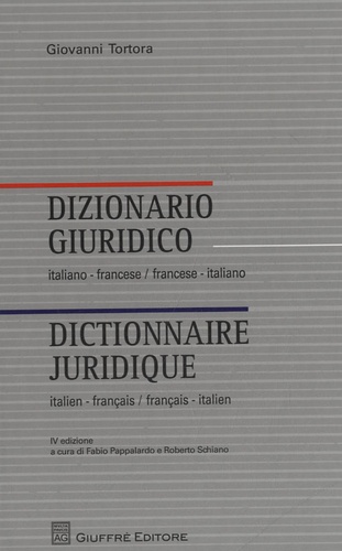 Giovanni Tortora - Dizionario giuridico - italiano-francese / francese-italiano.