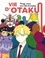 Vie d'otaku. Mangas, anime, jeux vidéo et cosplay