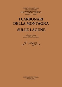 Giovanni Verga et Verdirame Rita - I carbonari della montagna – Sulle lagune.