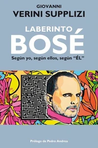 Laberinto Bosé - Según yo, según ellos, según "ÉL"