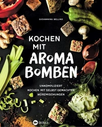 Kochen mit Aromabomben