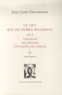 Ce lieu que les pierres regardent