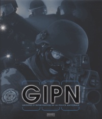  GIPN - GIPN - Les Groupes d'intervention de la Police Nationale. 1 DVD