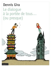 Le dialogue à la portée de tous (ou presque)