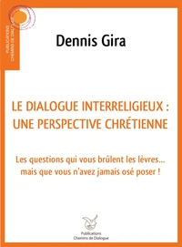 Le dialogue interreligieux : une perspective chrétienne