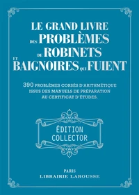 Le grand livre des problèmes de robinets et de baignoires qui fuient
