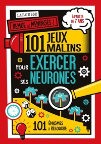 Remue tes méninges ! 101 jeux malins pour exercer ses neurones