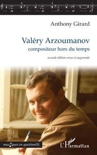 Valéry Arzoumanov, compositeur hors du temps