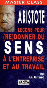 Aristote Leçons pour (re)donner du sens à l'entreprise et au travail