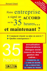 Votre Entreprise A Signe Un Accord Sur Les 35 Heures... Et Maintenant ?