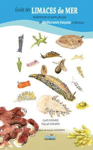 Guide des limaces de mer nudibranches et autres groupes de Méditerranée française