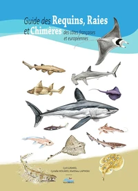 Guide des requins raies et chimères des côtes françaises et européennes