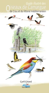 Guide illustre des oiseaux de camargue, de crau et du littoral mediterraneen