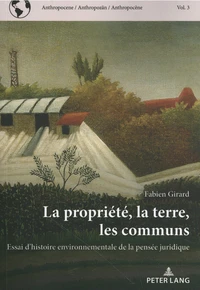 La propriété, la terre, les communs