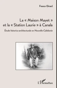 La maison Mayet et la station Laurie à Canala