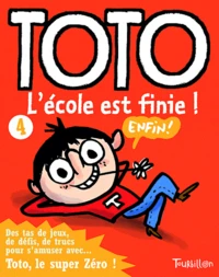 Toto, l'école est finie !