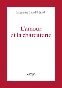 L'amour et la charcuterie